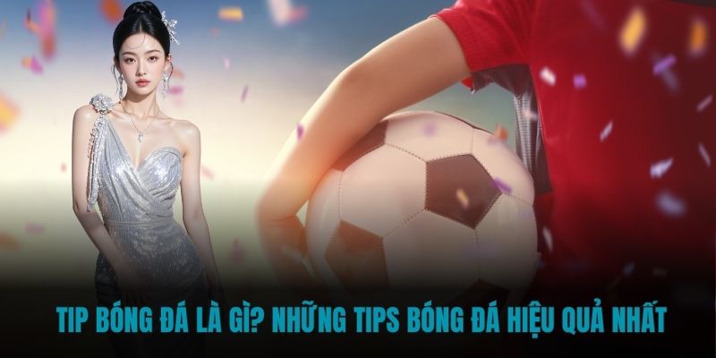 Tip bóng đá