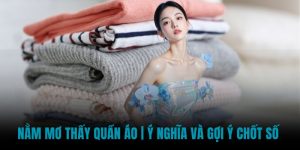 Mơ thấy quần áo
