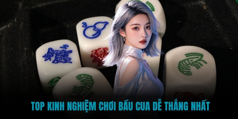 Kinh nghiệm chơi bầu cua