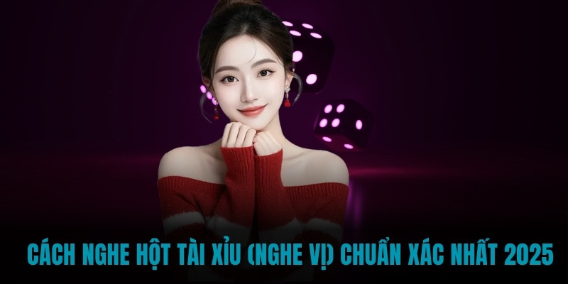 cách nghe hột tài xỉu