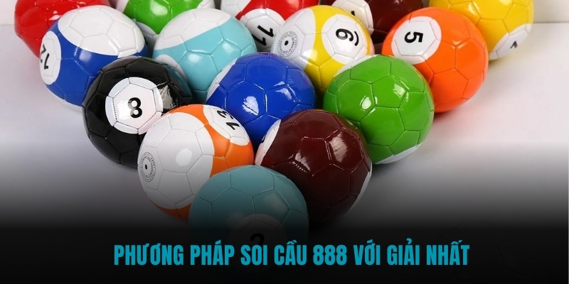 Phương pháp Soi Cầu 888 với giải nhất