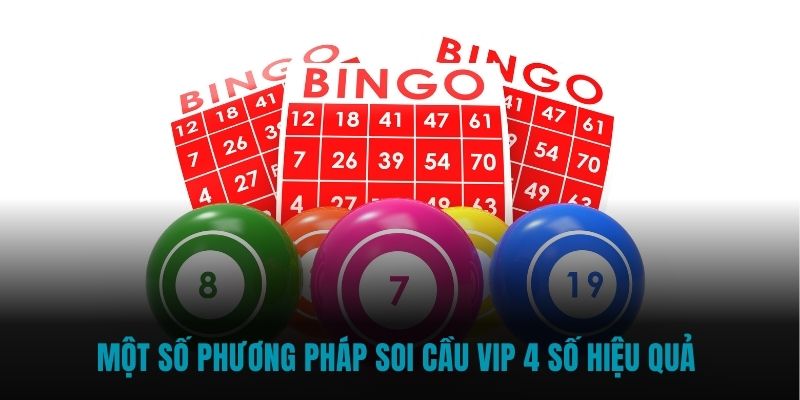 Một số phương pháp soi cầu VIP 4 số hiệu quả 