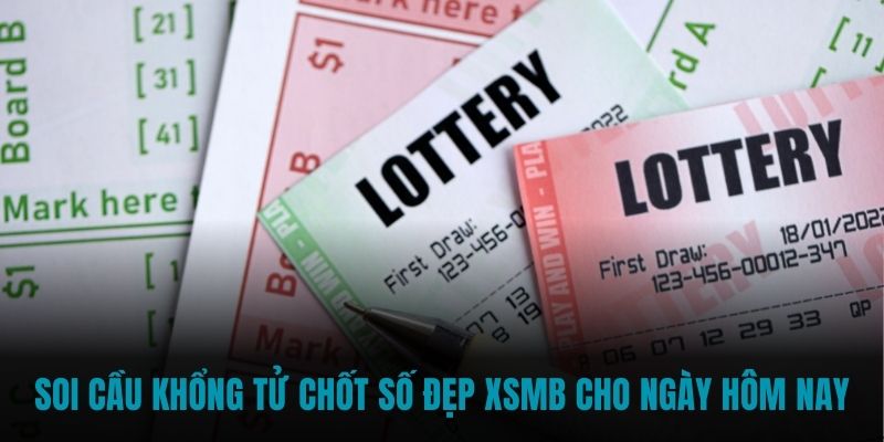 Soi cầu Khổng Tử chốt số đẹp XSMB cho ngày hôm nay