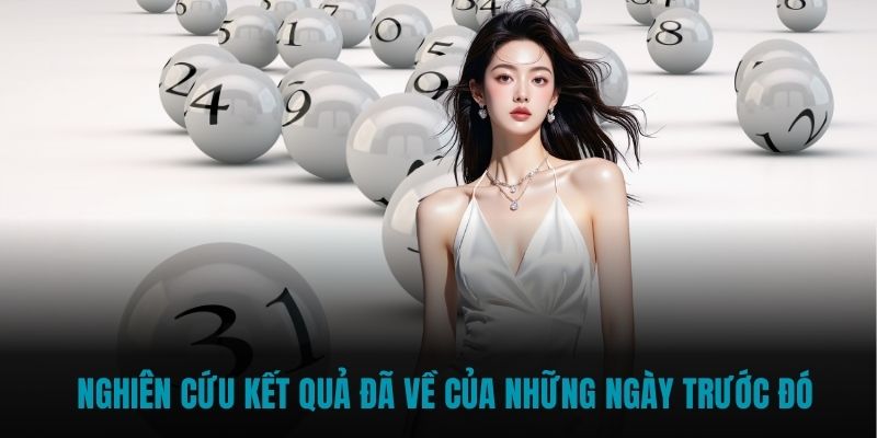 Nghiên cứu kết quả đã về của những ngày trước đó