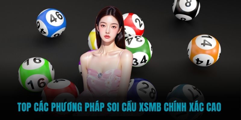 Top các phương pháp Soi Cầu XSMB chính xác cao